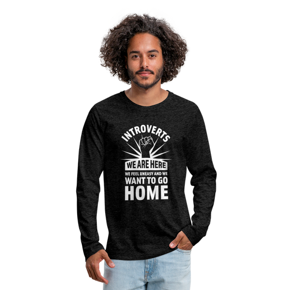 Männer Premium Langarmshirt: Introverts – We´re here. We feel uneasy and … - Anthrazit