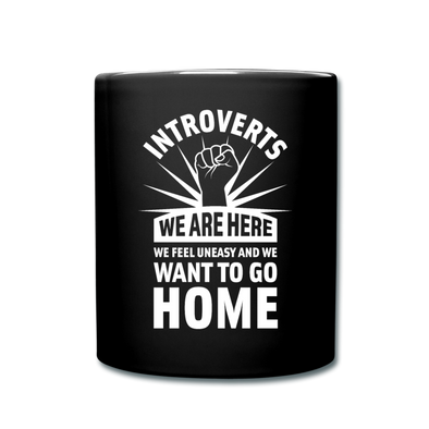 Tasse: Introverts – We´re here. We feel uneasy and … - Schwarz