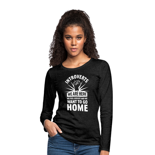 Frauen Premium Langarmshirt: Introverts – We´re here. We feel uneasy and … - Anthrazit