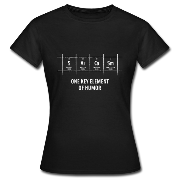 Frauen T-Shirt: S Ar Ca Sm: One key element of humor - Schwarz