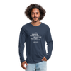 Männer Premium Langarmshirt: The dinosaurs became extinct because … - Navy