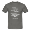 Männer T-Shirt: Science has proof without any certainty … - Graphit
