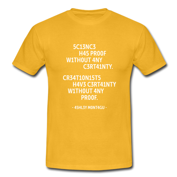 Männer T-Shirt: Science has proof without any certainty … - Gelb