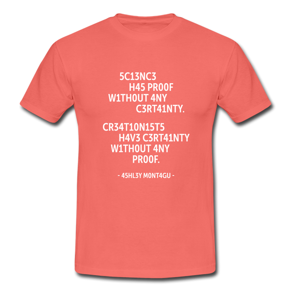 Männer T-Shirt: Science has proof without any certainty … - Koralle