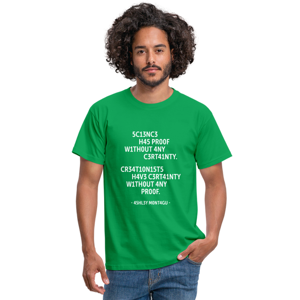 Männer T-Shirt: Science has proof without any certainty … - Kelly Green