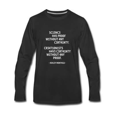 Männer Premium Langarmshirt: Science has proof without any certainty … - Schwarz