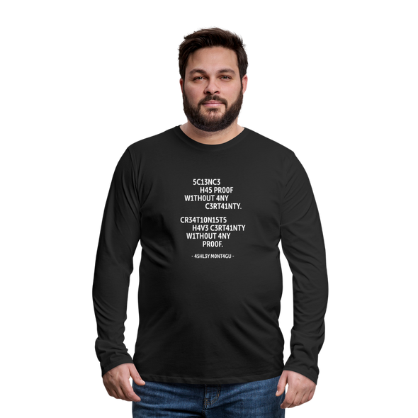 Männer Premium Langarmshirt: Science has proof without any certainty … - Schwarz