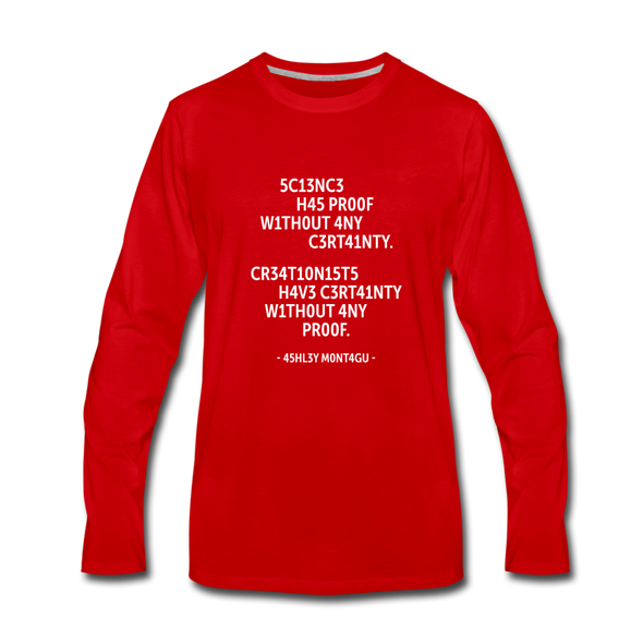 Männer Premium Langarmshirt: Science has proof without any certainty … - Rot