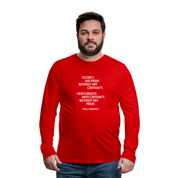 Männer Premium Langarmshirt: Science has proof without any certainty … - Rot