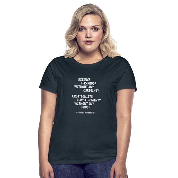 Frauen T-Shirt: Science has proof without any certainty … - Navy