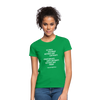 Frauen T-Shirt: Science has proof without any certainty … - Kelly Green