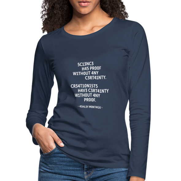 Frauen Premium Langarmshirt: Science has proof without any certainty … - Navy