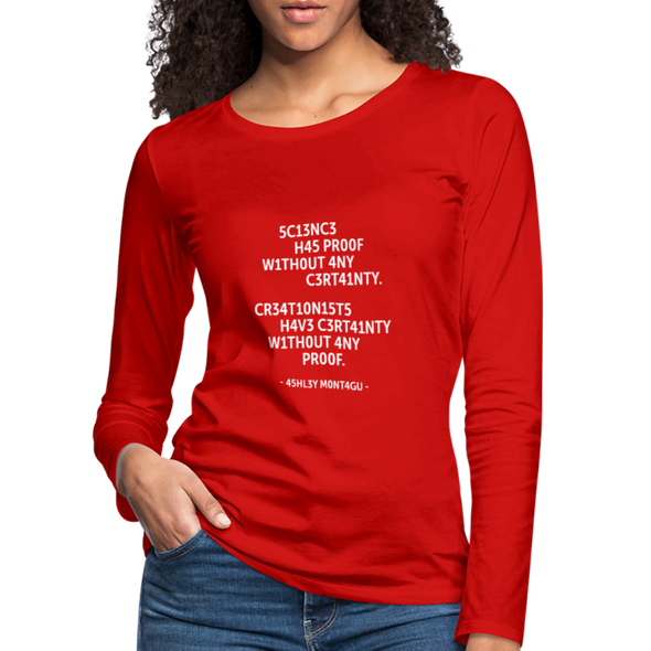 Frauen Premium Langarmshirt: Science has proof without any certainty … - Rot