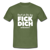 Männer T-Shirt: Darf ich Dir das Fick Dich anbieten? - Militärgrün