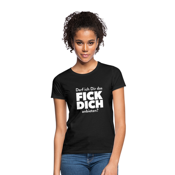 Frauen T-Shirt: Darf ich Dir das Fick Dich anbieten? - Schwarz