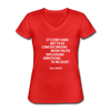 Frauen-T-Shirt mit V-Ausschnitt: It’s very hard not to be condescending when … - Rot