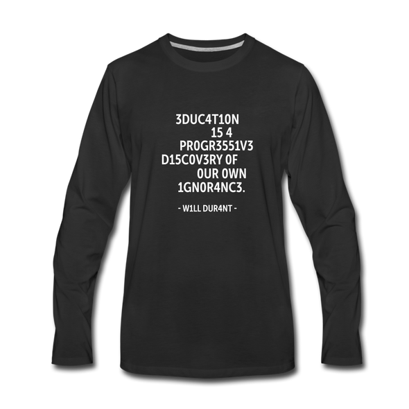 Männer Premium Langarmshirt: Education is a progressive discovery of … - Schwarz