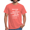 Männer T-Shirt: Education is a progressive discovery of … - Koralle