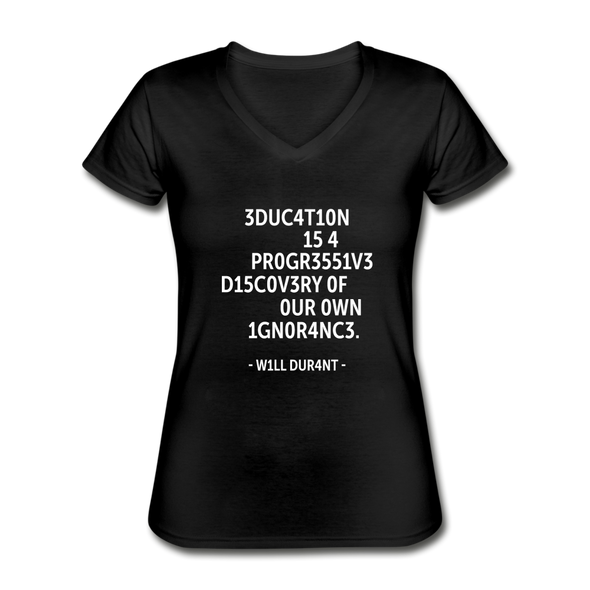 Frauen-T-Shirt mit V-Ausschnitt: Education is a progressive discovery of … - Schwarz
