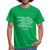 Männer T-Shirt: Sometimes I think the surest sign that intelligent life … - Kelly Green