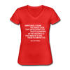 Frauen-T-Shirt mit V-Ausschnitt: Sometimes I think the surest sign that intelligent life … - Rot