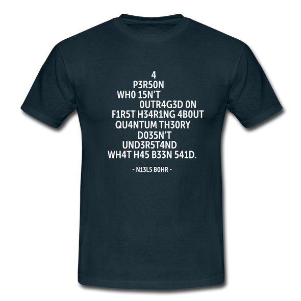 Männer T-Shirt: A person who isn’t outraged on first hearing about … - Navy