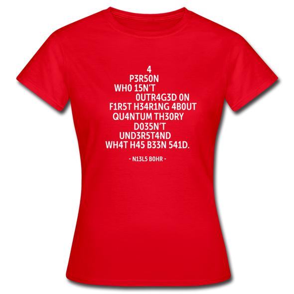 Frauen T-Shirt: A person who isn’t outraged on first hearing about … - Rot