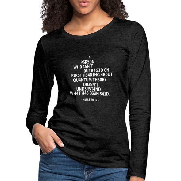 Frauen Premium Langarmshirt: A person who isn’t outraged on first hearing about … - Anthrazit