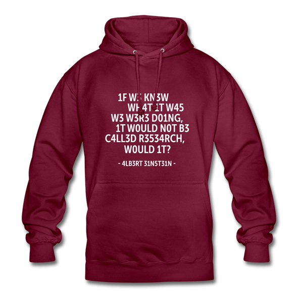 Unisex Hoodie: If we knew what it was we were doing, it would … - Bordeaux