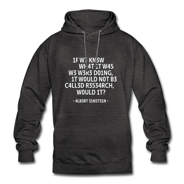 Unisex Hoodie: If we knew what it was we were doing, it would … - Anthrazit