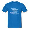 Männer T-Shirt: When science finally locates the center of … - Royalblau