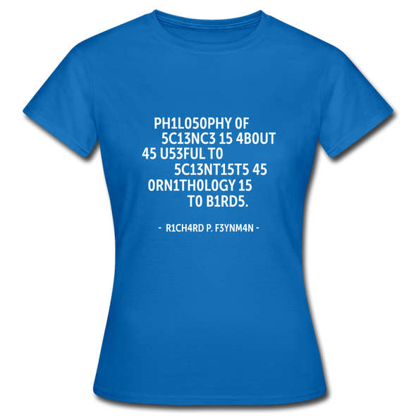 Frauen T-Shirt: Philosophy of science is about as useful … - Royalblau