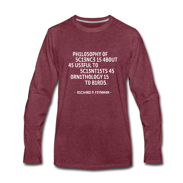 Männer Premium Langarmshirt: Philosophy of science is about as useful … - Bordeauxrot meliert