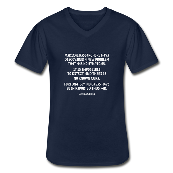 Männer-T-Shirt mit V-Ausschnitt: Medical researchers have discovered a new ... - Navy