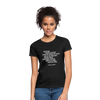 Frauen T-Shirt: Nothing travels faster than the speed of light … - Schwarz