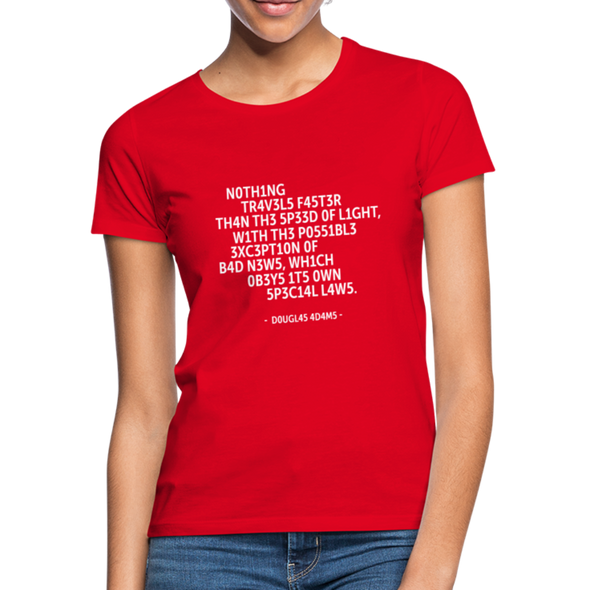 Frauen T-Shirt: Nothing travels faster than the speed of light … - Rot