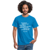 Männer T-Shirt: The saddest aspect of life right now is that science … - Royalblau