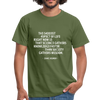 Männer T-Shirt: The saddest aspect of life right now is that science … - Militärgrün