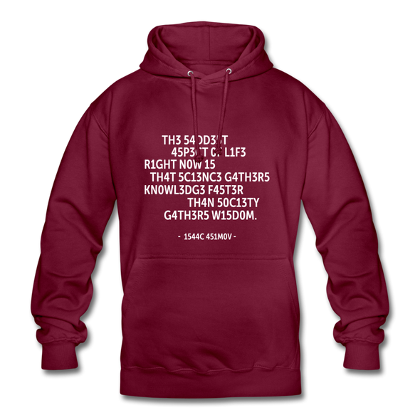 Unisex Hoodie: The saddest aspect of life right now is that science … - Bordeaux