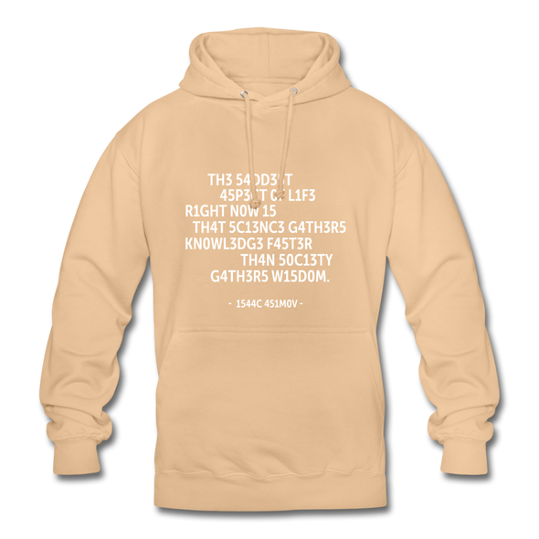 Unisex Hoodie: The saddest aspect of life right now is that science … - Beige