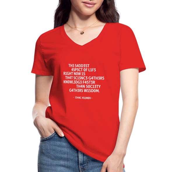 Frauen-T-Shirt mit V-Ausschnitt: The saddest aspect of life right now is that science … - Rot