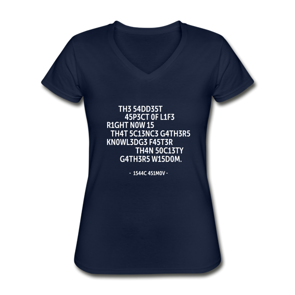 Frauen-T-Shirt mit V-Ausschnitt: The saddest aspect of life right now is that science … - Navy
