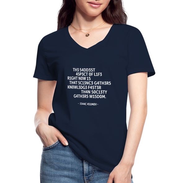 Frauen-T-Shirt mit V-Ausschnitt: The saddest aspect of life right now is that science … - Navy