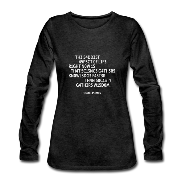 Frauen Premium Langarmshirt: The saddest aspect of life right now is that science … - Anthrazit