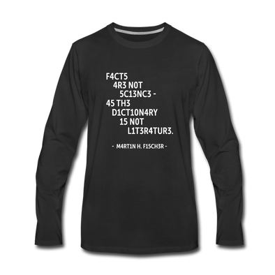 Männer Premium Langarmshirt: Facts are not science – as the dictionary is not … - Schwarz
