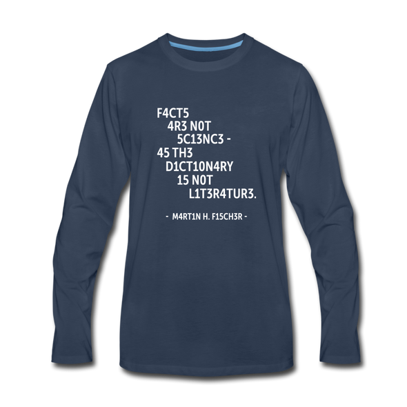 Männer Premium Langarmshirt: Facts are not science – as the dictionary is not … - Navy