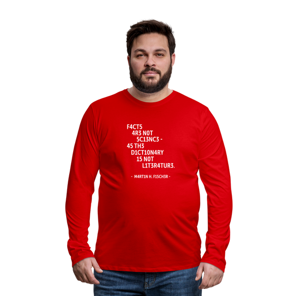 Männer Premium Langarmshirt: Facts are not science – as the dictionary is not … - Rot