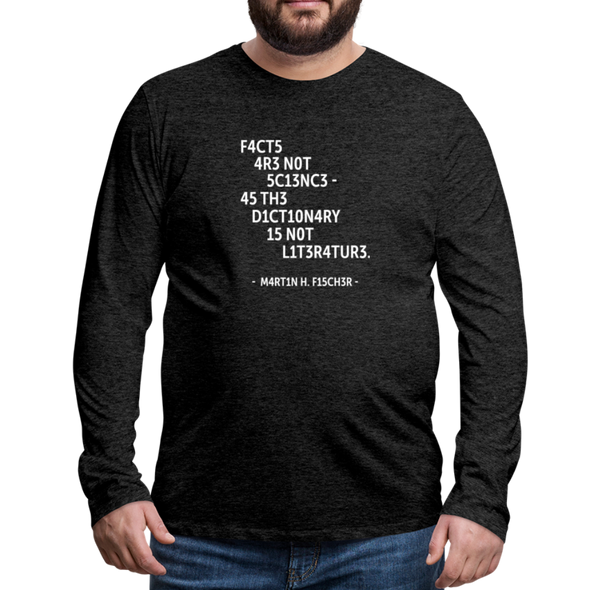 Männer Premium Langarmshirt: Facts are not science – as the dictionary is not … - Anthrazit