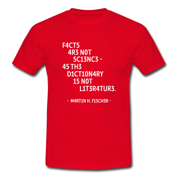 Männer T-Shirt: Facts are not science – as the dictionary is not … - Rot