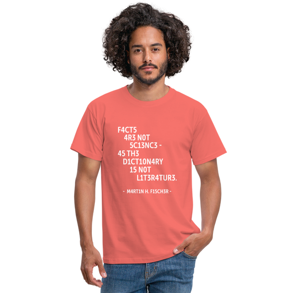 Männer T-Shirt: Facts are not science – as the dictionary is not … - Koralle